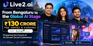 Live2.ai Secures ₹130 Crore to Revolutionize Social Commerce